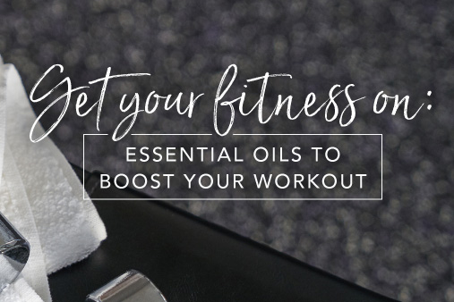 Essential oils to boost your workout