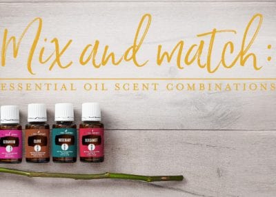 Mix and Match Essential Oils