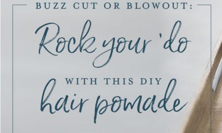 Rock your ‘do with this DIY hair pomade