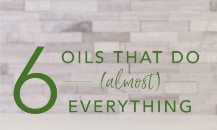 6 Oils that Do (Almost) Everything