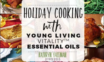 Holiday Recipes with YL Vitality Oils..you’ll never use dried herbs again!