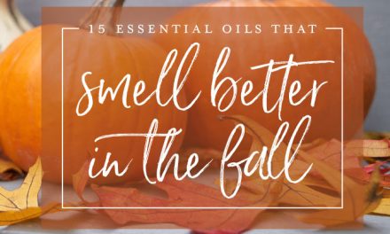 15 essential oils that smell better in the fall