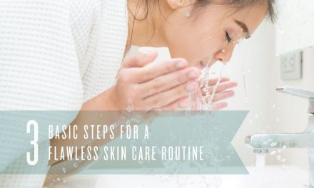 3 Steps for a Flawless Skin Care Routine