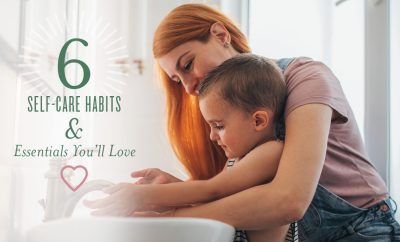 6 Self-Care Habits You’ll Love