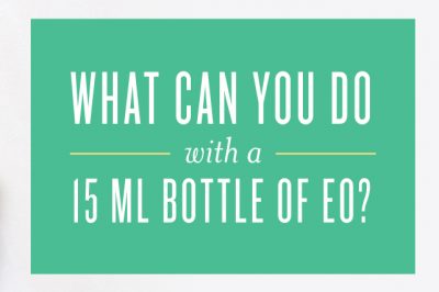 What Can You Do with a 15-ml Bottle of EO?