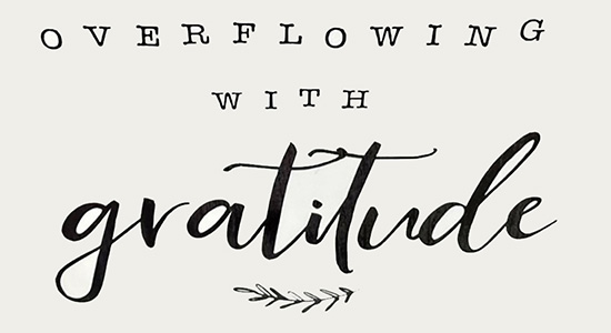 Overflowing with Gratitude