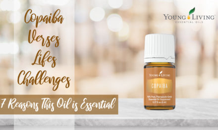 Copaiba For A Few of Lifes Challenges