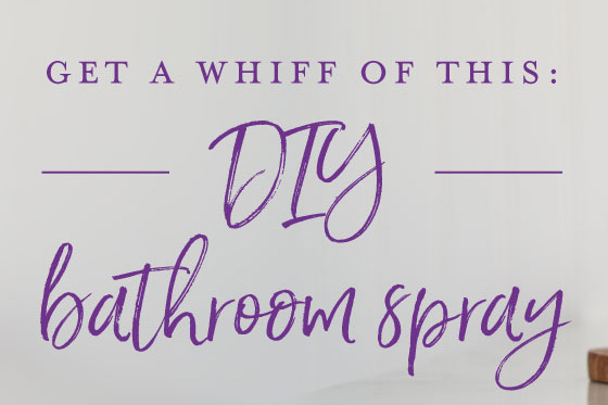 DIY bathroom spray