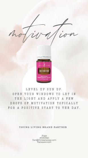 Young Living Essential Oils Motivation Fran Asaro Thriving With Oils
