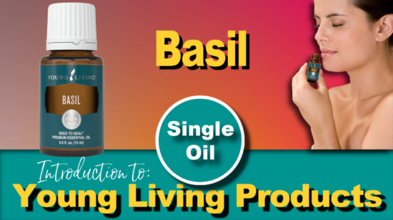 Basil Essential Oil by Young Living - Thriving With Oils Fran Asaro