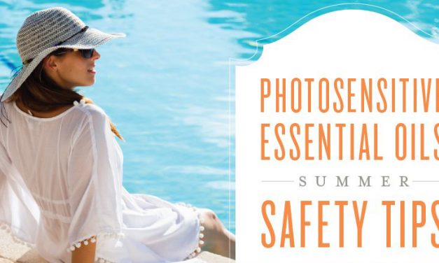 Photosensitive essential oils: Summer safety tips