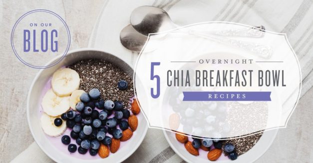 5 Chia bowl recipes
